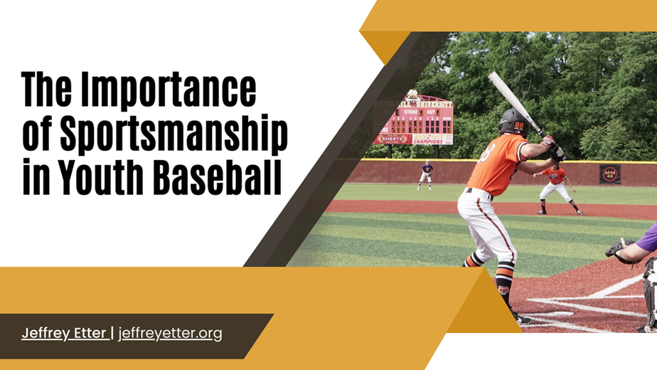 The Importance of Sportsmanship in Youth Baseball