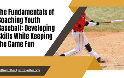 The Fundamentals of Coaching Youth Baseball: Developing Skills While Keeping the Game Fun